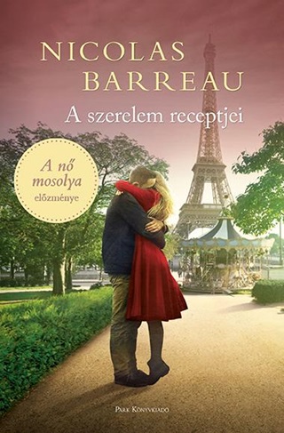 Nicolas Barreau - A Szerelem Receptjei