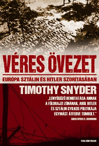 Timothy Snyder - Vres vezet - Eurpa Hitler s Sztlin Szortsban