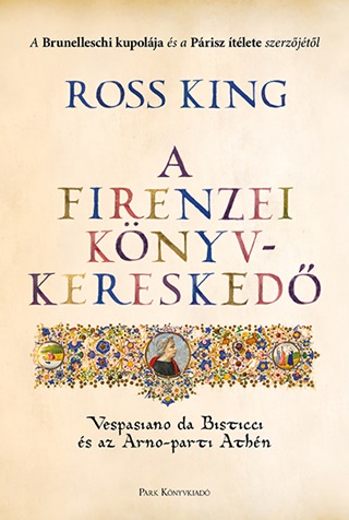 Ross King - A Firenzei Knyvkeresked