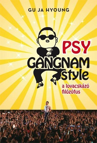 Gu Ja Hyoung - Psy - A Lovacskz Filozfus - Fztt