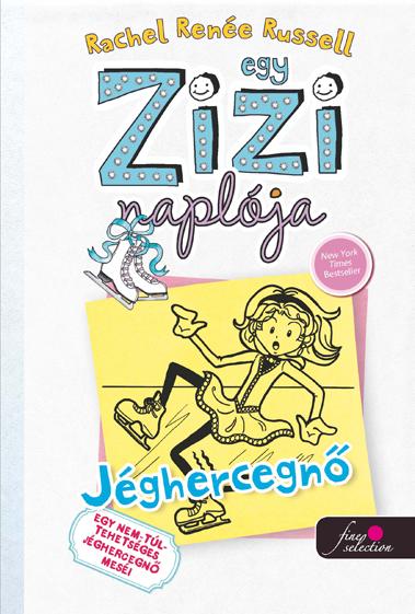 Rachel Rene Russel - Egy Zizi Naplja 4. - Jghercegn -