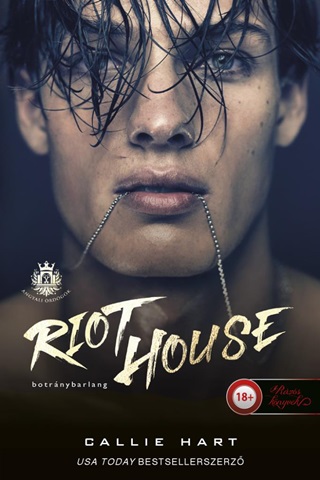 Callie Hart - Riot House - Botrnybarlang (Angyali rdgk 1.)