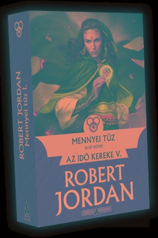 Robert Jordan - Mennyei Tz I. Ktet - Az Id Kereke V.