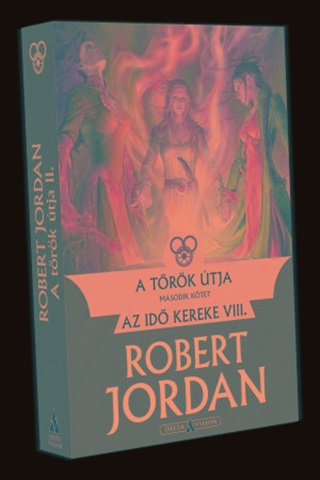 Robert Jordan - A Trk tja - Msodik Ktet