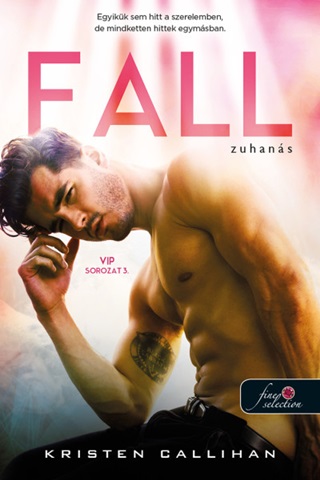 Kristen Callihan - Fall - Zuhans (Vip Sorozat 3.)