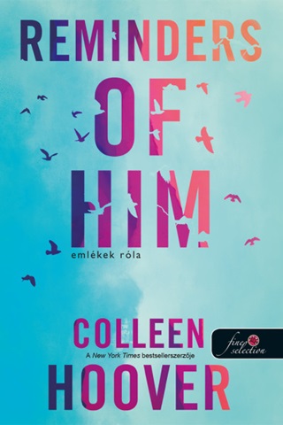 Colleen Hoover - Reminders Of Him - Emlkek Rla