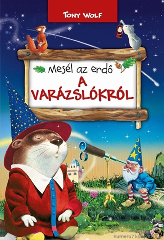 Tony Wolf - Mesl Az Erd - A Varzslkrl