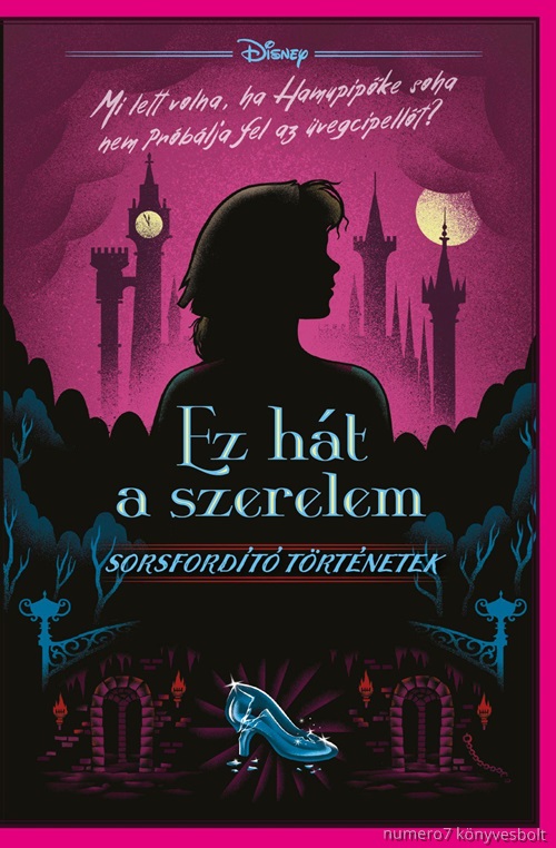 Elizabeth Lim - Disney - Sorsfordt Trtnetek - Ez Ht A Szerelem