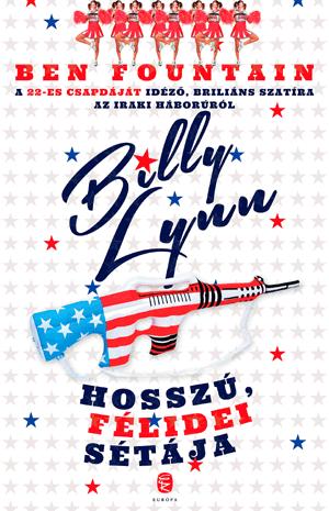 Ben Fountain - Billy Lynn Hossz, Flidei Stja