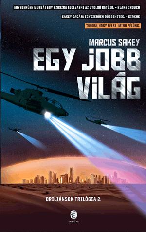 Marcus Sakey - Egy Jobb Vilg - Brilinsok Trilgia 2.