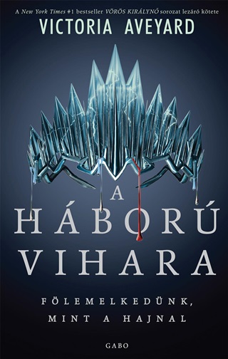 Victoria Aveyard - A Hbor Vihara