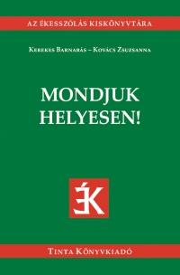 Kerekes Barnabs - Kovcs Zsuzsanna - Mondjuk Helyesen! - Az kesszls Kisknyvtra