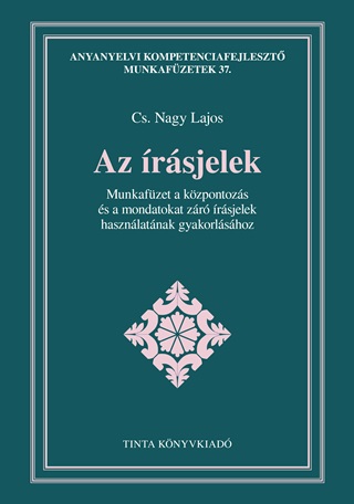 Cs. Nagy Lajos - Az rsjelek - Anyanyalvi Kompetenciafejleszt Munkafzetek 37