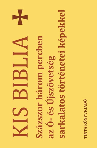 - - Kis Biblia - Szzszor Hrom Percben Az - s jszvetsg Sarkalatos Trtnetei