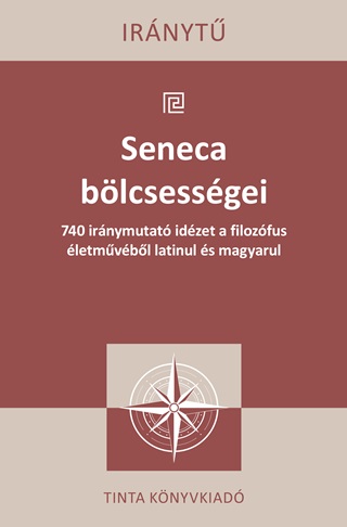  - Seneca Blcsessgei - 740 Irnymutat Idzet A Filozfus letmvbl Latinul...