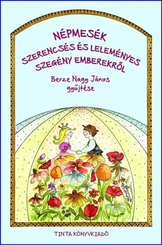 Berze Nagy Jnos - Npmesk Szerencss s Lelemnyes Szegny Emberekrl