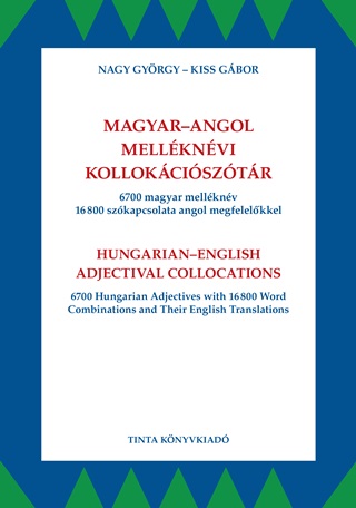 Nagy Gyrgy-Kiss Gbor (Szerk.) - Magyar-Angol Mellknvi Kollokcisztr