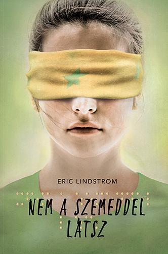 Eric Lindstrom - Nem A Szemeddel Ltsz