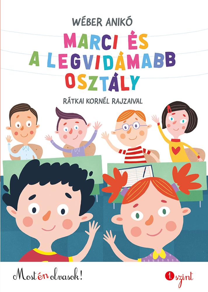 Wber Anik - Marci s A Legvidmabb Osztly - Most n Olvasok! 1. Szint