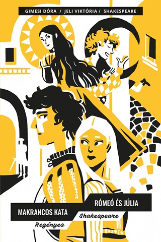 Gimesi Dra - Jeli Viktria - Makrancos Kata - Rme s Jlia (Regnyes Shakespeare)