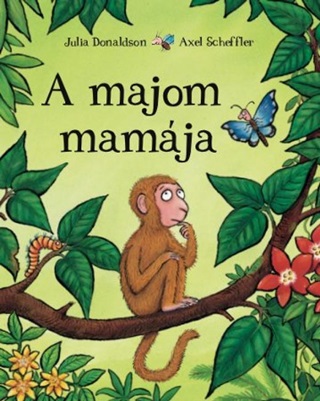 Julia-Scheffler Donaldson - A Majom Mamja