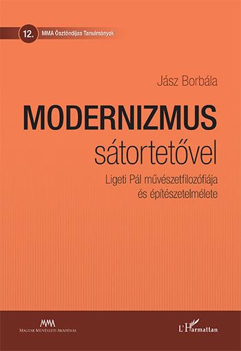 Jsz Borbla - Modernizmus Stortetvel  Ligeti Pl Mvszetfilozfija s ptszetelmlete
