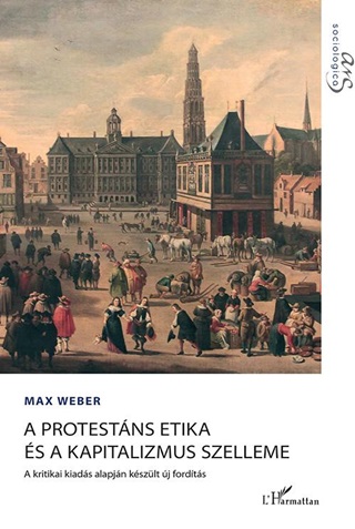 Max Weber - A Protestns Etika s A Kapitalizmus Szelleme