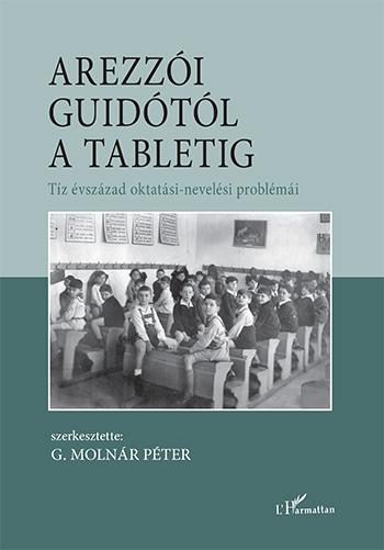 Arezzi Guidtl A Tabletig  Tz vszzad Oktatsi-Nevelsi Problmi