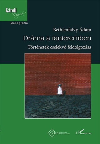 Bethlenfalvy dm - Drma A Tanteremben - Trtnetek Cselekv Feldolgozsa