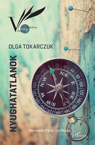 Olga Tokarczuk - Nyughatatlanok