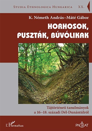 - - Horhosok, Pusztk, Bvlikak - Tjtrtneti Tanulmnyok A 16-18. Szzadi Dl-Dun