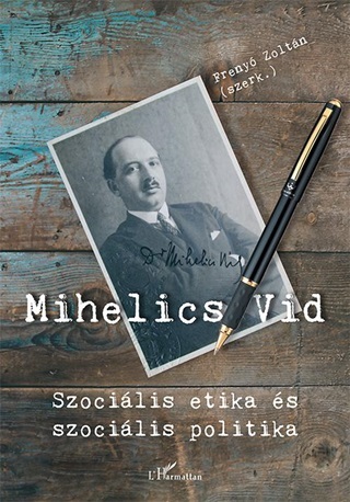 Mihelics Vid - Szocilis Etika s Szocilis Politika
