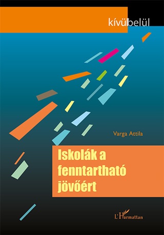 Varga Attila - Iskolk A Fenntarthat Jvrt