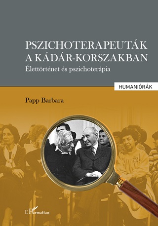 Pszichoterapeutk A Kdr-Korszakban - lettrtnet s Pszichoterpia