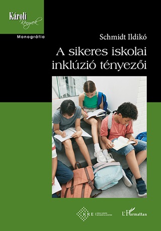 Schmidt Ildik - A Sikeres Iskolai Inklzi Tnyezi