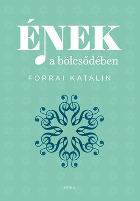 Forrai Katalin - nek A Blcsdben