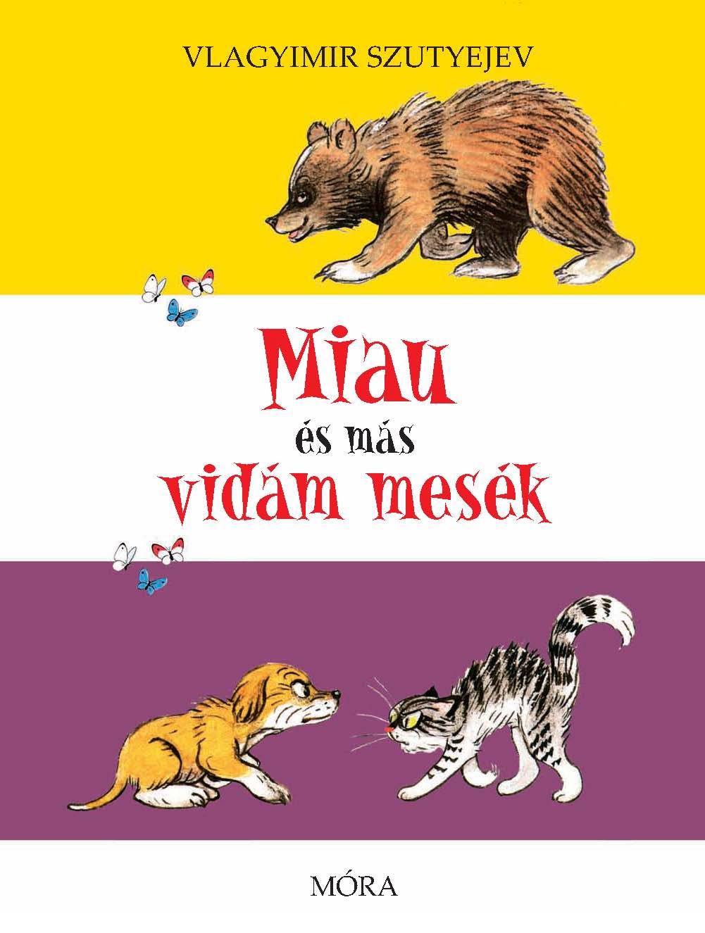 Vlagyimir Szutyejev - Miau s Ms Vidm Mesk - j Bort!