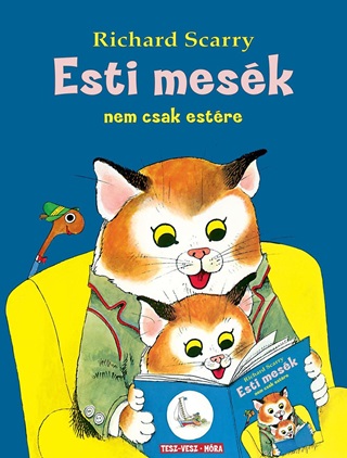 Richard Scarry - Esti Mesk - Nem Csak Estre - 2. Kiads