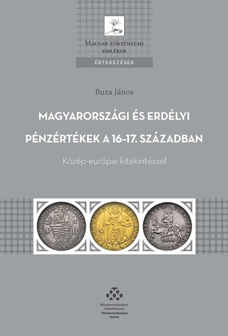 Magyarorszgi s Erdlyi Pnzrtkek A 16-17. Szzadban