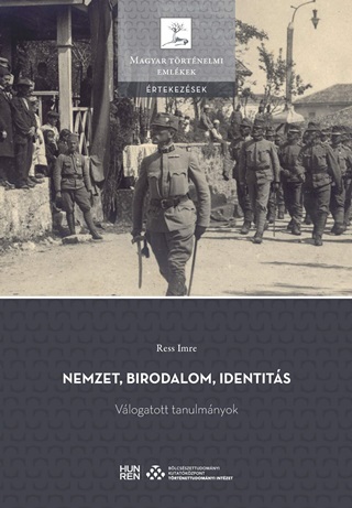Ress Imre - Nemzet, Birodalom, Identits - Vlogatott Tanulmnyok