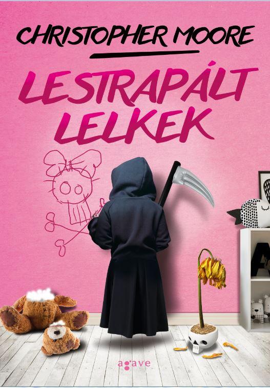 Christopher Moore - Lestraplt Lelkek