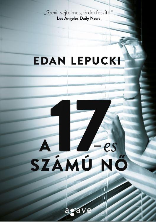 Edan Lepucki - A 17-Es Szm N