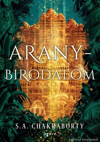 S. A. Chakraborty - Aranybirodalom