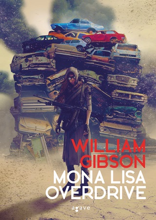 William Gibson - Mona Lisa Overdrive