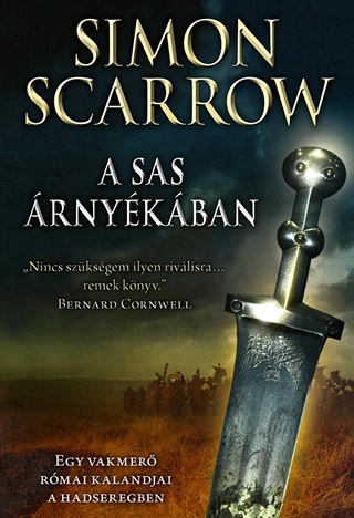 Simon Scarrow - A Sas rnykban - Egy Vakmer Rmai Kalandjai A Hadseregben