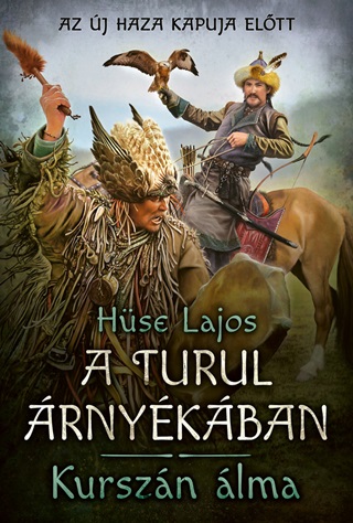 Hse Lajos - A Turul rnykban - Kurszn lma