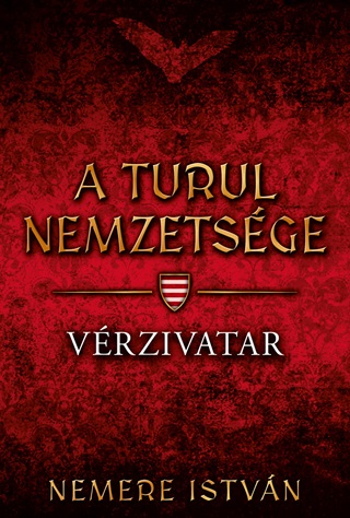 Nemere Istvn - A Turul Nemzetsge - Vrzivatar