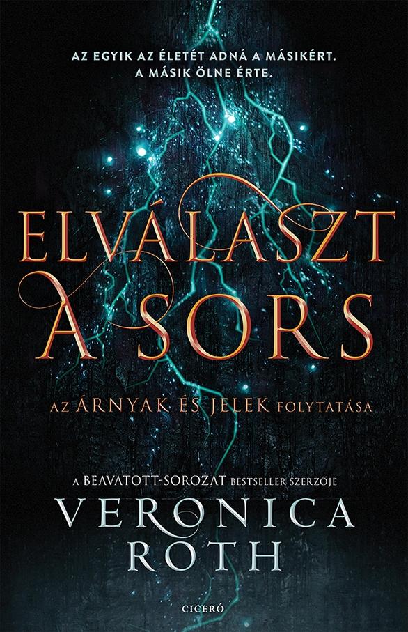 Veronica Roth - Elvlaszt A Sors - rnyak s Jelek 2.