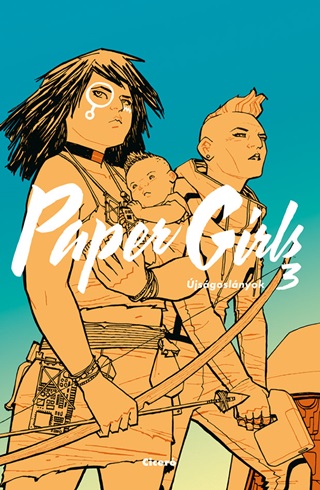 Brian K. Vaughan - Paper Girls - jsgoslnyok 3. (Kpregny)