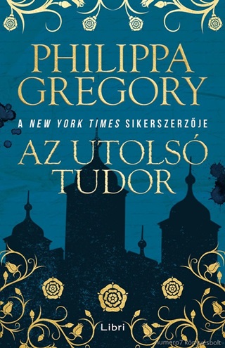 Philippa Gregory - Az Utols Tudor